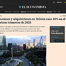 Fusiones y adquisiciones en Mxico caen 40% en el primer trimestre de 2025